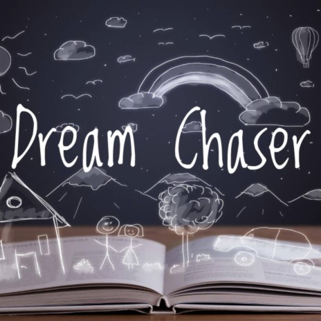 Dream Chaser | Boomplay Music