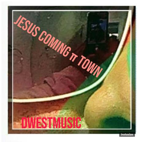 Jesus coming π Town | Boomplay Music