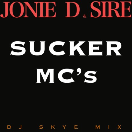 Sucker MC's (DJ Skye Remix) ft. Sire & DJ Skye | Boomplay Music