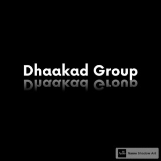 Dhaakad Group ka Chora