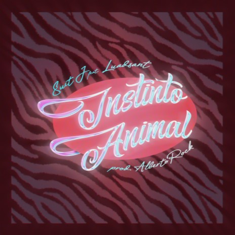 Instinto Animal ft. LUADSANT | Boomplay Music