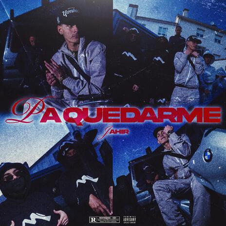 PA QUEDARME | Boomplay Music