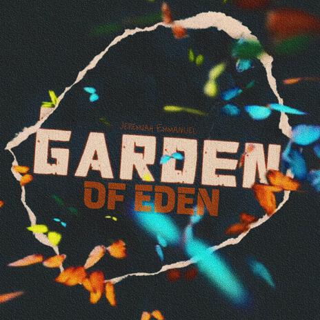 Garden of Eden | Boomplay Music