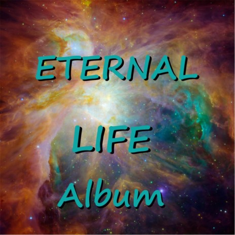 Eternal Life, Pt. 11 | Boomplay Music