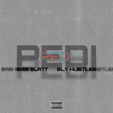 Pedi ft. Sly Hustler | Boomplay Music