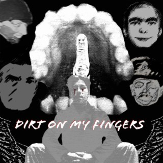 Dirt On My Fingers