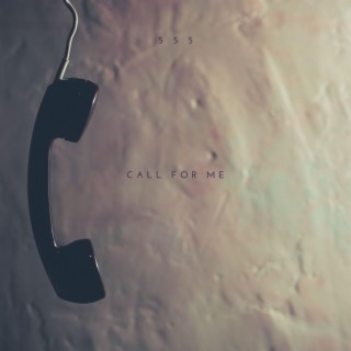 Call for Me