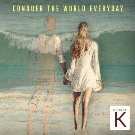 Conquer the World Everyday | Boomplay Music