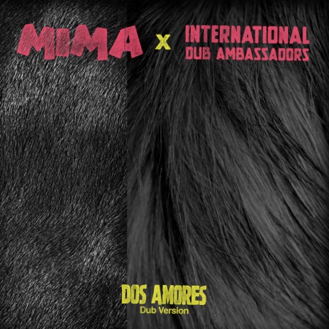 Dos Amores (Dub Version) ft. International Dub Ambassadors | Boomplay Music