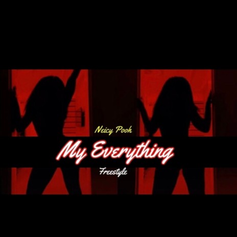 My Everything Freestyle | Boomplay Music