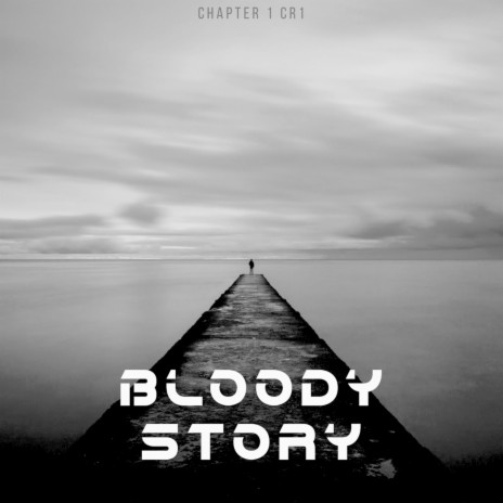 Bloody Story | Boomplay Music