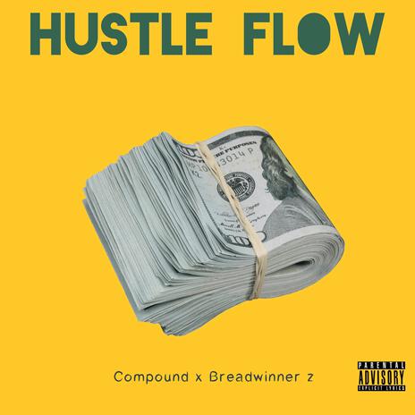 Hustle Flow ft. Breadwinner z | Boomplay Music