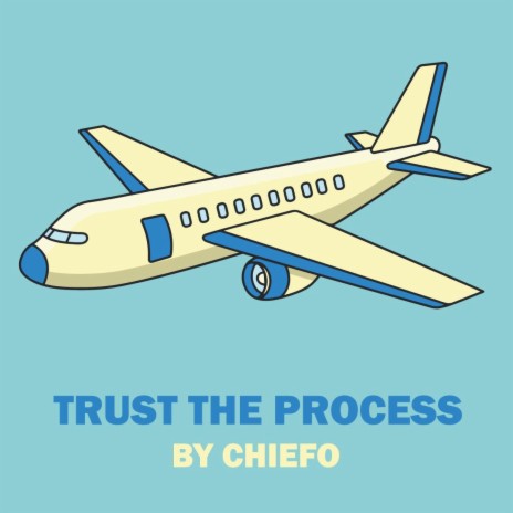Trust The Process | Boomplay Music