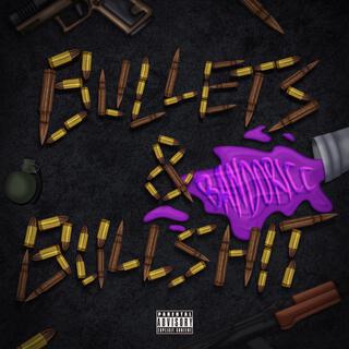 Bullets & Bullshit