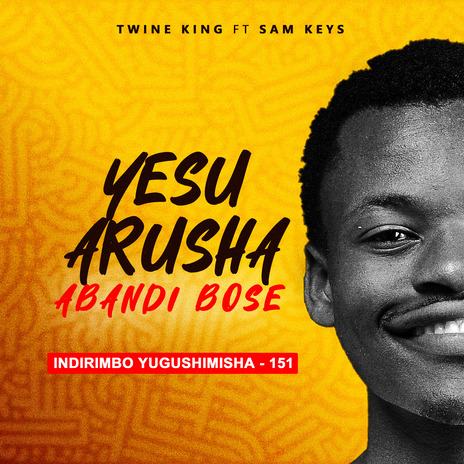 Yesu Arusha Abandi Bose ft. Sam Keys | Boomplay Music