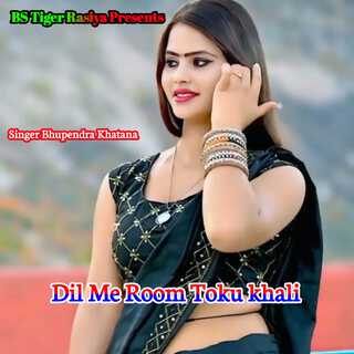 Dil Me Room Toku Khali