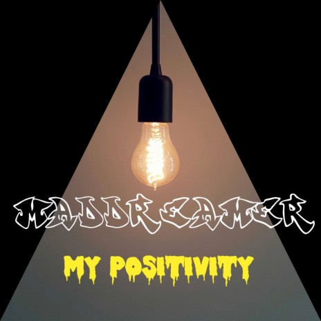My Positivity | Boomplay Music