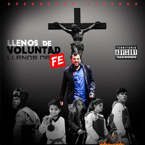 Llenos de voluntad, llenos de mucha fe | Boomplay Music