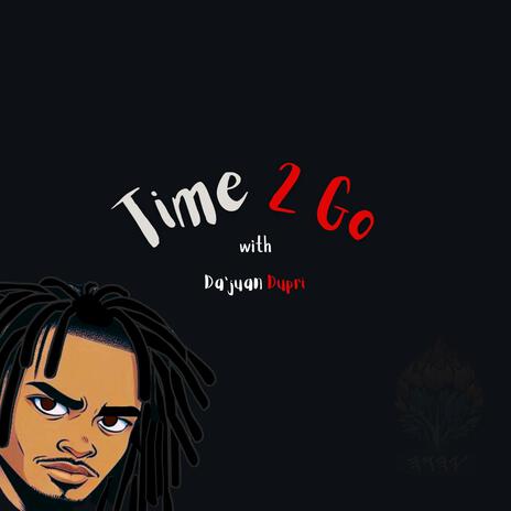 Time 2 Go | Boomplay Music