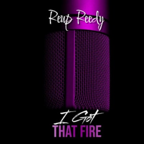 I Got That Fire | Boomplay Music