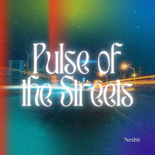 Pulse of the Streets