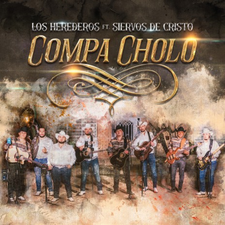 Compa Cholo ft. Siervos de Cristo | Boomplay Music