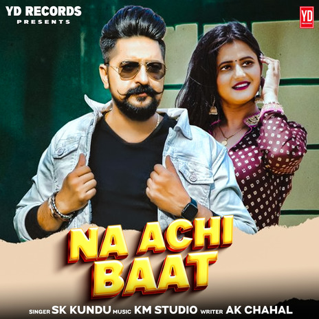 Na Achi Baat | Boomplay Music