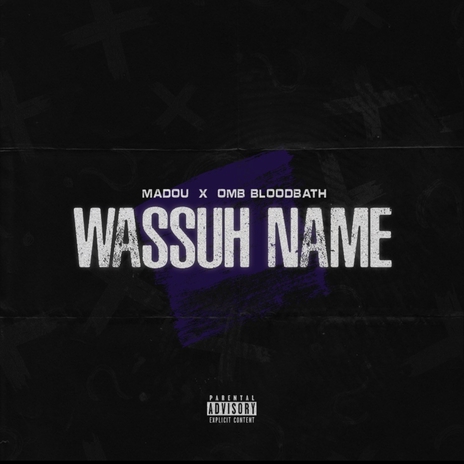 Wassuh Name ft. OMB Bloodbath | Boomplay Music