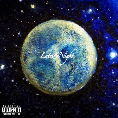 Late @ Night | Boomplay Music