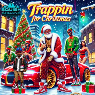 Trappin For Christmas