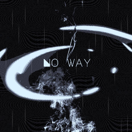 NO WAY | Boomplay Music