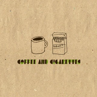 Coffee and Cigarettes