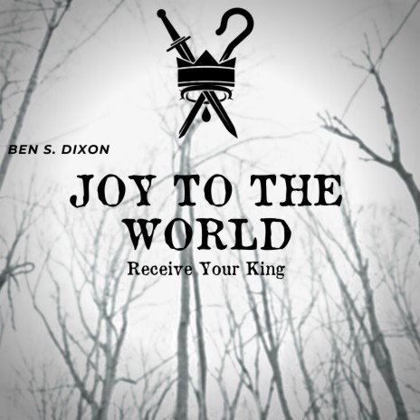 Joy To The World (Receive Your King)