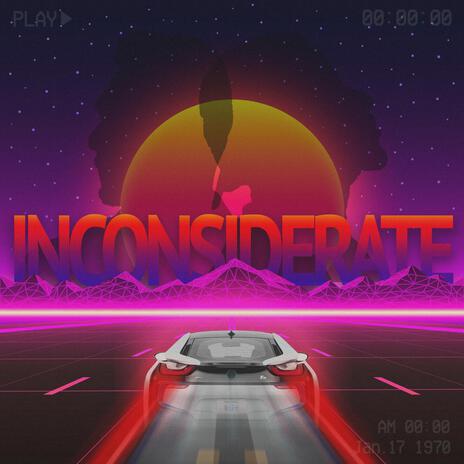 Inconsiderate ft. Tyrone Briggs