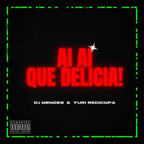 AI AI QUE DELICIA ft. YURI REDICOPA | Boomplay Music