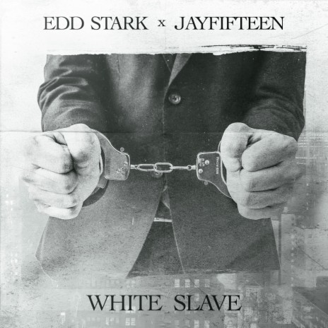 White Slave ft. JayFifteen | Boomplay Music