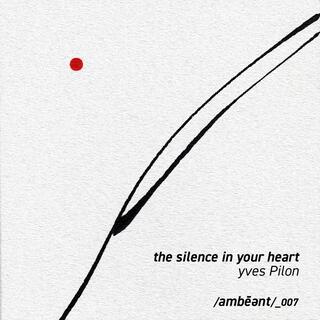 The Silence in your Heart