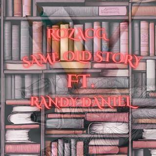 Same Old Story ft. Randy Daniel lyrics | Boomplay Music