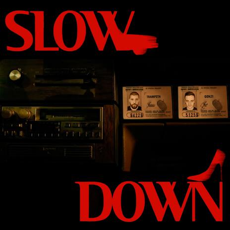 Slow Down ft. Trampsta | Boomplay Music