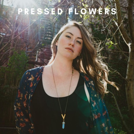 Pressed Flowers | Boomplay Music