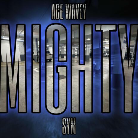 Mighty ft. AceWavey | Boomplay Music