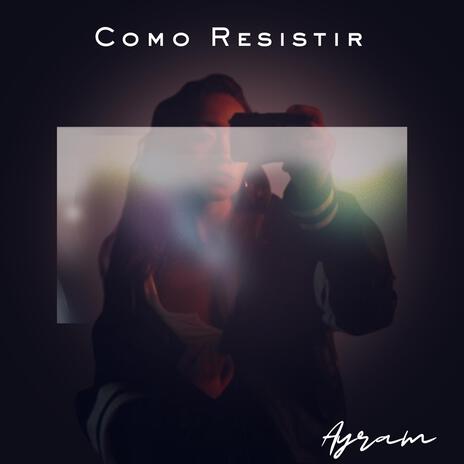 Como Resistir | Boomplay Music