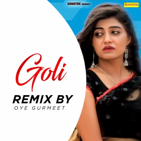 Goli (Remix By Oye Gurmeet)