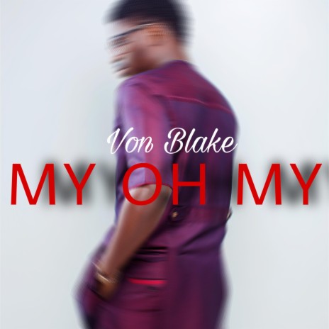 My Oh My | Boomplay Music