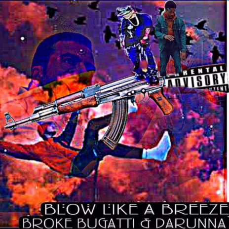 Blow Like A Breeze ft. Broke Bugatti | Boomplay Music