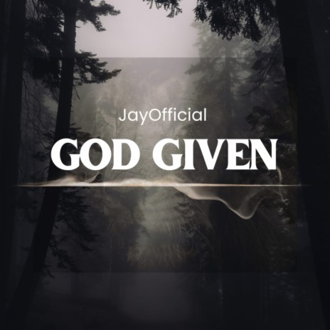 God Given | Boomplay Music