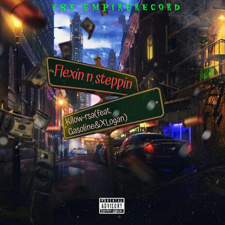 Flexin n steppin (feat. Gasoline & XLogan) | Boomplay Music