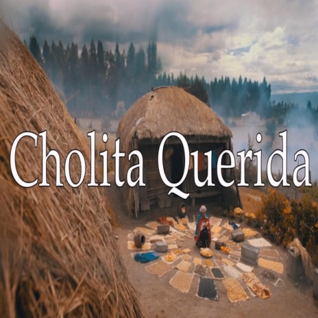 Cholita Querida ft. Antonio Coello Fernández | Boomplay Music