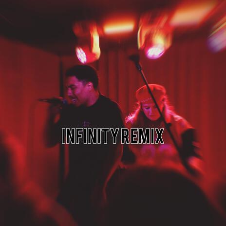 Infinity (Remix) ft. sagelike. | Boomplay Music