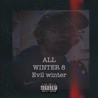 ALL WINTER Vol. 8 : EVIL WINTER